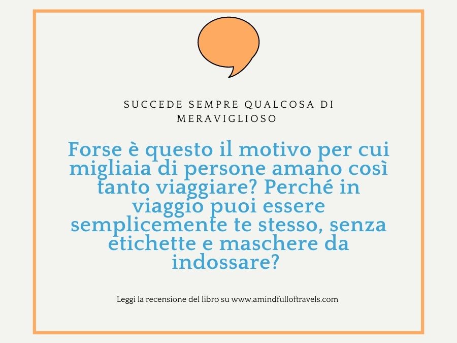 Succede sempre qualcosa di meraviglio frasi